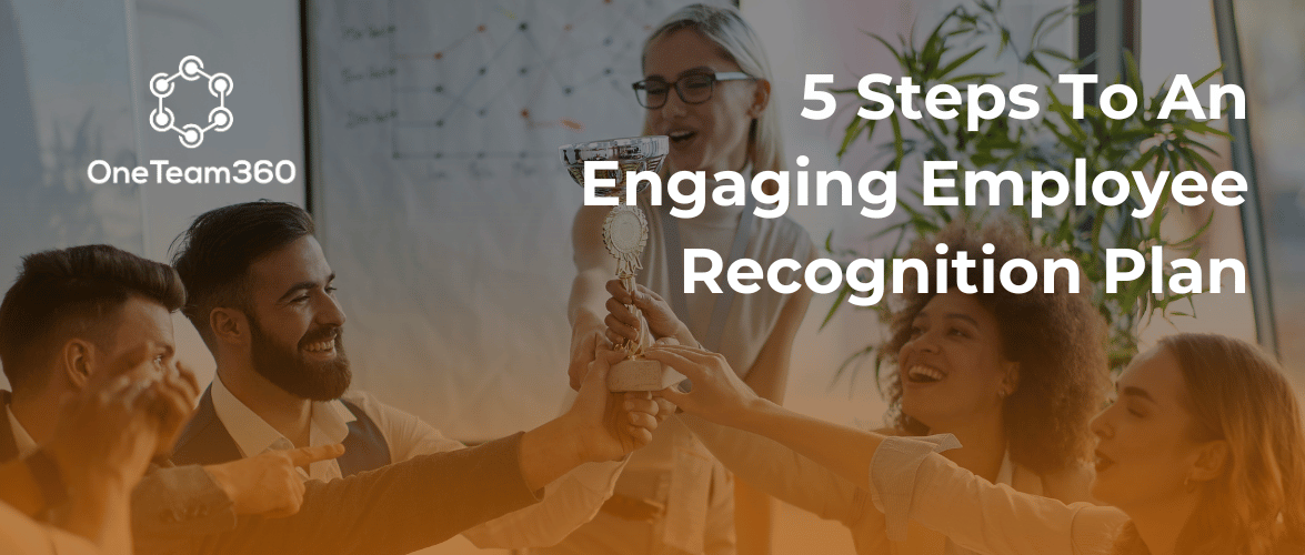 5 Steps To An Engaging Employee Recognition Plan